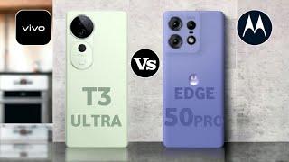 VIVO T3 ULTRA VS MOTOROLA EDGE 50 PRO#tech58.