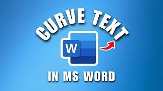 How To Write Curve Text In MS Word 2025 - Bend Text In Microsoft Word