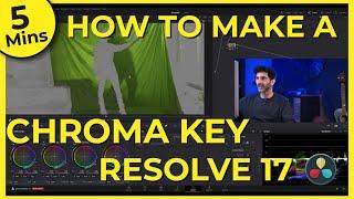 HOW TO MAKE A CHROMA KEY IN RESOLVE 17 IN 5 Mins - REMOVE A GREEN SCREEN AND DELIVER IT IN DAVINCI