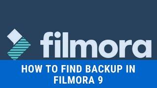 How to find Backup file in filmora 9 | Get back you lost filmora project | Malick Bilal