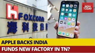Apple Backs India Over China; Foxconn Plans To Invest $1 Billion In Chennai Production Plant