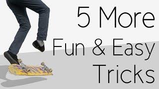 5 More Fun And Easy Skateboard Tricks