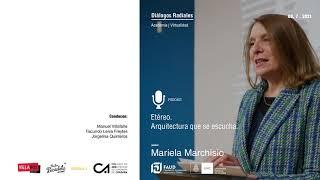 Entrevista completa a MARIELA MARCHISIO - 08.07.2021 @ Etéreo.Radio