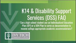 Ivy Tech K-14 & DSS FAQ - Using IEPs & 504 Plans for DSS documentation