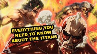 Titans Explained (Attack On Titan)