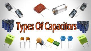 Types of Capacitor | Different Types of capacitor | Capacitor Types