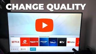 How To Change Youtube Video Quality Samsung Smart TV