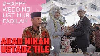 pernikahan ustadz nur fadhillah (tile) semoga jadi kularga sakinah mawaddah wawaramah...