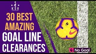 30 Best Amazing Goal Line Clearances in Football Soccer #soccerskills #clearance #soccergoals