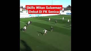 Skills Witan Sulaeman Debut Di FK Senica#WitanSulaeman#Shorts