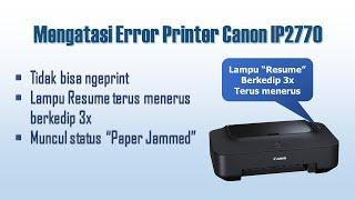 Cara Mengatasi Error Printer Canon IP2770 Lampu Resume Berkedip 3 Kali