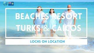 Beaches Turks & Caicos - First Day: Our Family's Honest Review