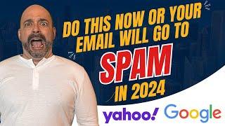 Google and Yahoo Email Update: Ensure Your Emails Don't Go To Spam in 2024