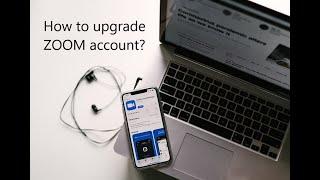 HOW TO UPGRADE YOUR ZOOM ACCOUNT TO PRO