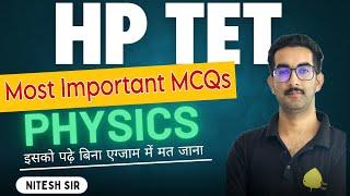 Most Important MCQs for Physics HP TET NOVEMBER 2024// Nitesh Sir