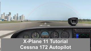 X-Plane 11 - Cessna 172 Autopilot