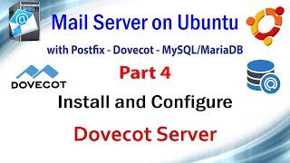 Part 4 - Mail Server with Postfix Dovecot MySQL/MairaDB on Ubuntu