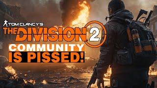 The Division 2 Community is PISSED! Year 6 Changes