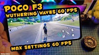 Mantap Masih Bisa Rata Kanan 60FPS Test Wuthering Waves Snapdragon 870 Poco F3 HyperOS 1.0.2.0