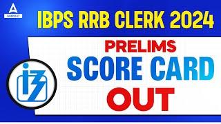 IBPS RRB Clerk Score Card 2024 Out | RRB Clerk Prelims Score Card 2024 | Full Details