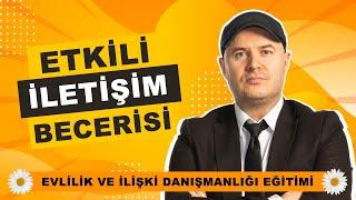 ETKİLİ İLETİŞİM BECERİSİ - ADİL YILDIRIM | EVLİLİK VE İLİŞKİ DANIŞMANLIĞI EĞİTİMİ