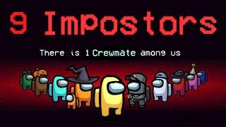 AMONG US, but new mode! 9 IMPOSTORS