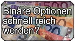 Binäre Optionen: Schnell reich werden? Erfahrungen für Anfänger