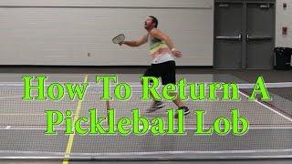 How To Return A Pickleball Lob by CoachDavidPickleball.com