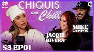 Making Marriage Work with Jacqie Rivera and Mike Campos | Chiquis and Chill S3, Ep 1