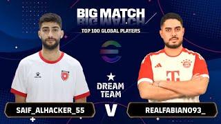 BIG MATCH - TOP GLOBAL | SAIF_ALHACKER_55 (RANK 58) VS REALFABIANO93 (RANK 46) | EFOOTBALL LEAGUE