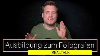 Ausbildung zum Fotografen *REALTALK*