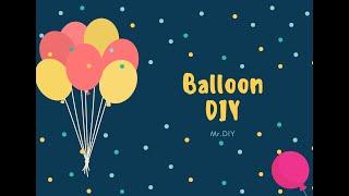 Balloon DIY!! Mr.DIY