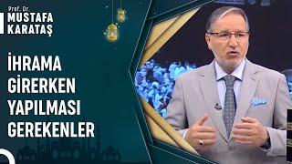 İhram Yasakları Nelerdir?  | Prof. Dr. Mustafa Karataş ile Muhabbet Kapısı