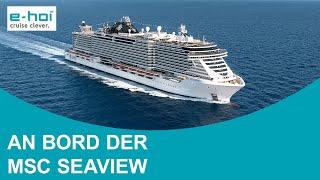 MSC Seaview - ein Rundgang über das Schiff