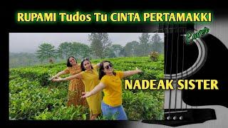 RUPAMI TUDOS TU CINTA PERTAMAKKI - NADEAK SISTER Cover