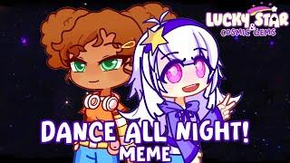 DANCE ALL NIGHT | GL2 Animation Meme