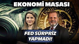 Fed Sürpriz Yapmadı! Faiz Kararını Piyasa Nasıl Fiyatladı? | Ekonomi Masası | 13 Haziran