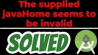 The supplied javaHome seems to be invalid. I cannot find the java executable SOLVED Android Studio