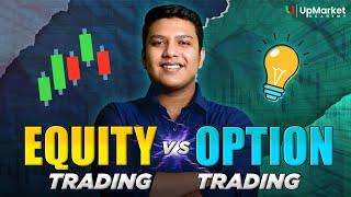 Equity vs Options Trading | Which Type of trading is best for you in 2024?