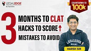 Last 3 Month Preparation Strategy for CLAT 2023 | How To Prepare For CLAT 2023? | CLAT 2023 Exam