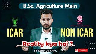 BSC Agriculture Scope, Eligibility, Jobs | ICAR vs NON ICAR  ft. Debjyoti Saha | Admission Jockey