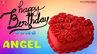 Angel Happy Birthday - Birthday Video Song | Birthday Songs With Names #billionbestwishes