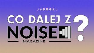 Dekada Noise Magazine (ft. Łukasz Dunaj i Bartosz Cieślak)