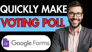 HOW TO MAKE VOTING POLL ON GOOGLE FORMS