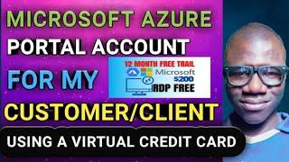 $200 free credit microsoft azure portal account for one of my customer - azure virtual credit card