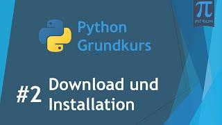 Programmieren lernen mit Python ‍ #2 Download und Installation