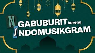 NGABUBURIT BARENG INDOMUSIKGRAM!