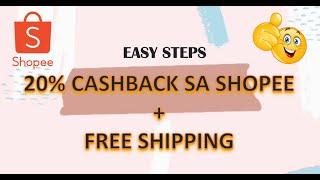 GUSTO MO NG 20% DISCOUNT/CASHBACK SA SHOPEE + FREE SHIPPING? so easy to avail!