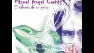 Miguel Angel Cortes  - Graná toca por tangos (Tangos de Graná)