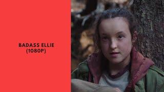 Badass Ellie Williams Scenes (the last of us) (1x03)